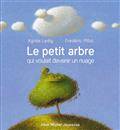 Le petit arbre qui voulait devenir un nuage   Agnès Ledig Frédéric Pillot