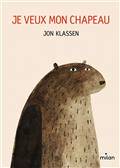 Je veux mon chapeau   Jon Klassen